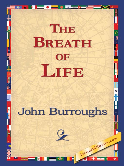 Title details for The Breath of Life by John Burroughs - Available